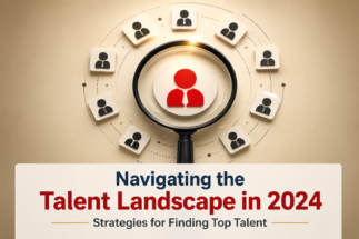 Navigating the Talent Landscape in 2024 Strategies for Finding Top Talent