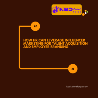 How HR Can Leverage Influencer Marketing for Talent Acquisition and Employer Branding