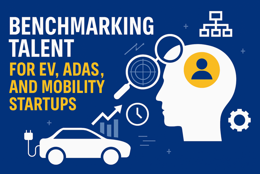 Benchmarking Talent for EV, ADAS, and Mobility Startups
